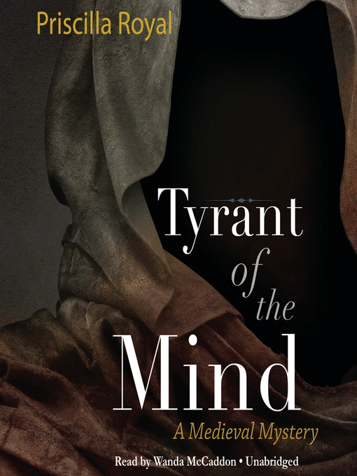 Title details for Tyrant of the Mind by Priscilla Royal - Available